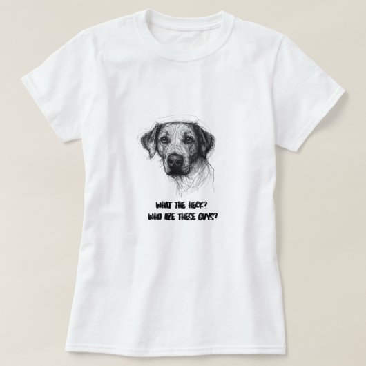 Funny Confused Dog Shirt – Who Are These Guys? (Design voorkant)