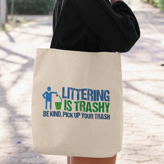 Funny Conservationist Littering is trashy pun Tote Bag