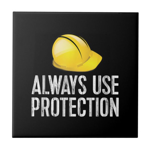 Funny Construction Tshirt - Always Use Protection  Tegeltje (Voorkant)