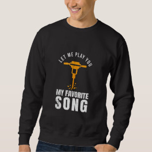 Funny Construction Worker Builder Favorite Song Ja Trui