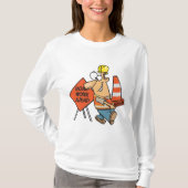 Funny Construction Worker Road Work Ahead Sign T-shirt (Voorkant)