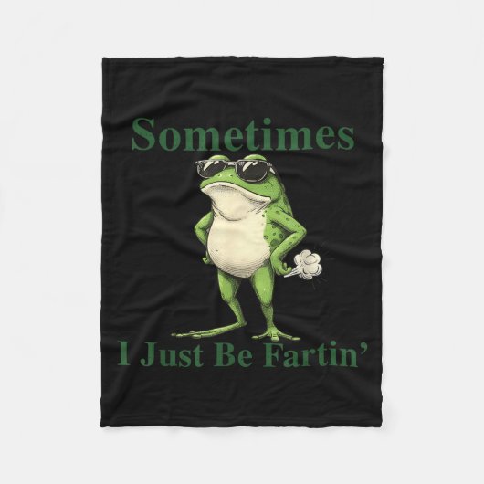 Funny Cool Frog Graphic Sometimes I Just Be Fartin Fleece Deken (Voorkant)