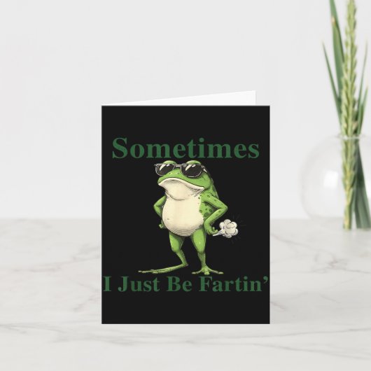 Funny Cool Frog Graphic Sometimes I Just Be Fartin Kaart (Voorkant)