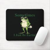 Funny Cool Frog Graphic Sometimes I Just Be Fartin Muismat (Met muis)