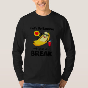 Funny Cool Laten we Banana een breekbeeld geven T-shirt
