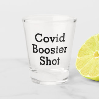 Funny Covid Booster Shot Glas