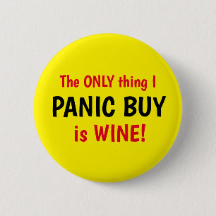Funny Covid Panic Buy Wine Yellow Button