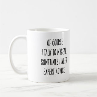 Funny Coworker Expert Advice Talk to Myself Koffiemok