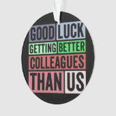 Funny | Coworker Leaving | Good L (devant)