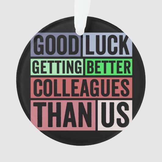 Funny | Coworker Leaving | Good L (devant)