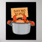 Funny Crab Boil Gift Seafood Say No To T Poster (Voorkant)