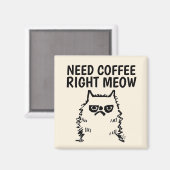 Funny Cranky Cat Magnets, heeft koffie nodig met d Magneet (Voorkant / Achterkant)