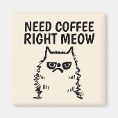 Funny Cranky Cat Magnets, heeft koffie nodig met d Magneet (Voorkant)