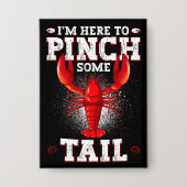 Funny Crawfish Boil, ik ben hier om wat te knijpen Button (Voorkant)