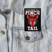 Funny Crawfish Boil, ik ben hier om wat te knijpen Button (Insitu)