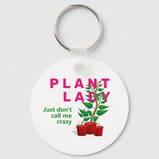 Funny CRAZY PLANT LADY Sleutelhanger (Voorkant)