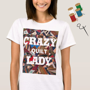 Funny "Crazy Quilt Lady"  Patchwork Quilt T-shirt