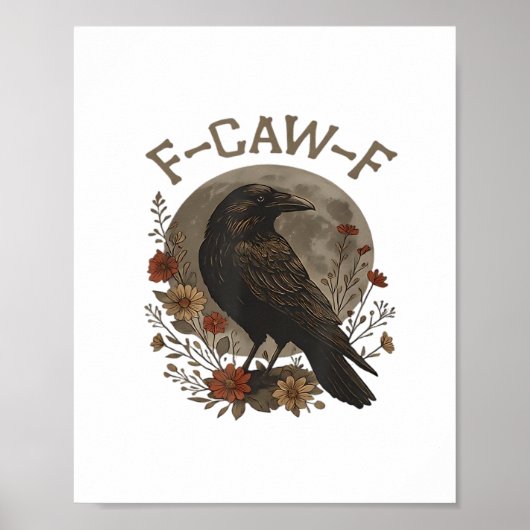Funny Crow F-Caw-F Humor Gothic Essential Trendy S Poster (Voorkant)