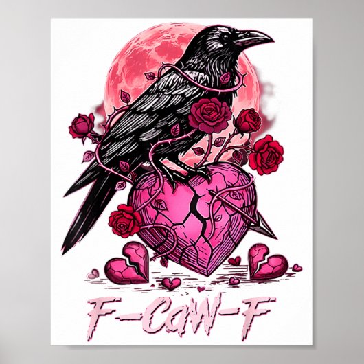 Funny Crow F-caw-f Valentines Day Black Bird Fcawf Poster (Voorkant)