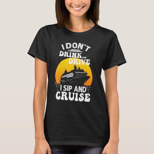 Funny Cruise Design For Men Women Cruise Vacation T-shirt (Voorkant)