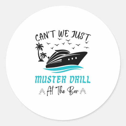 Funny Cruise Muster Drill Drinking Design  Ronde Sticker (Voorkant)