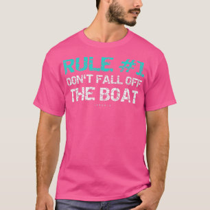 Funny Cruise Rule 1 Herfst niet uit de boot T-shirt