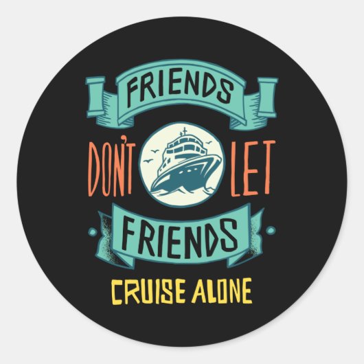 Funny Cruise Ship Quote Ronde Sticker (Voorkant)
