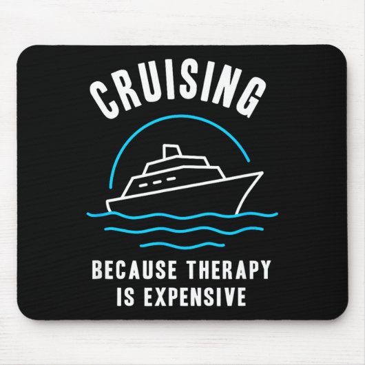 Funny Cruising Because Therapy Is Expensive Cruise Muismat (Voorkant)