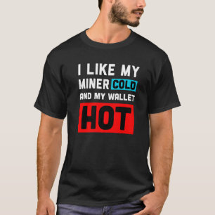Funny Crypto Trader, ik hou van mijn kleine koude T-shirt