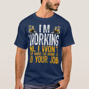 Funny Custodian Tshirt I m Working Custodian