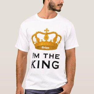 Funny Custom Name I AM THE KING Gift V01F T-shirt