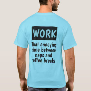 Funny custom name WORK shirten & jackets