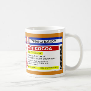 Funny Custom Prescription Hot Cocoa Chocolate Mok