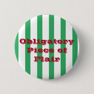 Funny Custom Text Green Stripe Piece of Flair Work Ronde Button 5,7 Cm