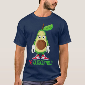 Funny Cute Avocado Lover No Guacamole T-shirt