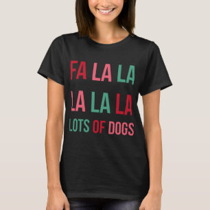 Funny Cute Fa la Lots of Dogs-kersthondenhonk Lov T-shirt