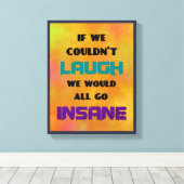 Funny Cute Quote over lachen en onhygiëne Canvas Afdruk (Insitu (Houten vloer))