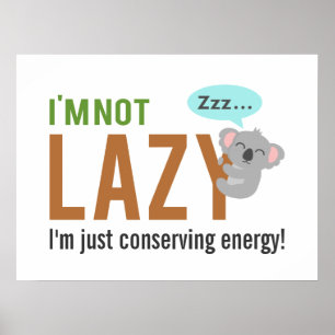 Funny Cute Sleeping Koala Beer not Lazy Quote Poster