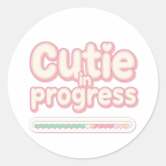 Funny "Cutie in Progress" Loading Bar Ronde Sticker (Voorkant)