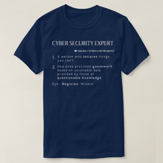 Funny Cyber Security Expert Computer Hacking Profe T-shirt (Design voorkant)
