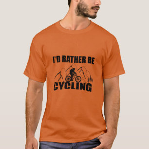 Funny cycling quote t-shirt