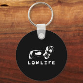 Funny Dachshund Low Life Shirt Sleutelhanger (Voorkant)