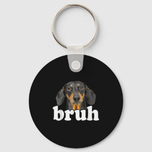 Funny Dachshund Meme Gezegde Bruh Funny Dog Sarcas Sleutelhanger