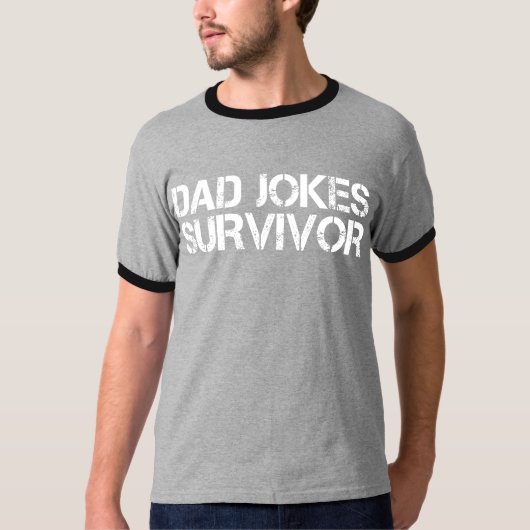 Funny Dad Joke Survivor Sarcastic T-shirt (Voorkant)