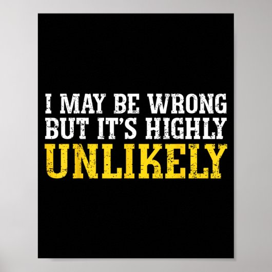 Funny Dad Mom I Might Be Wrong But It's Highly Unl Poster (Voorkant)