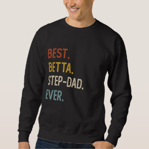 Funny Dad Shirten Beste Betta Step-Dad Ooit Shirte Trui