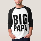 FUNNY DAD T-SHIRTS BIG PAPA (Devant)