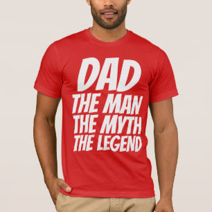 Funny DAD T-shirts, MAN MYTH LEGEND T-shirt