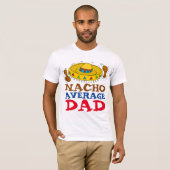 Funny DAD T-Shirts, MEXICAN THEME T-shirt (Voorkant volledig)