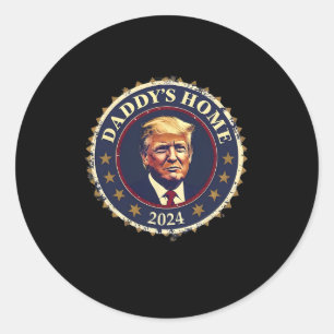 Funny Daddy's Home 2024 Trump We Won Take America Ronde Sticker